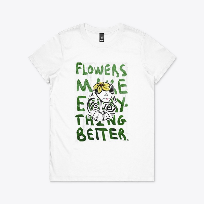 Flowers Make Everything Better
