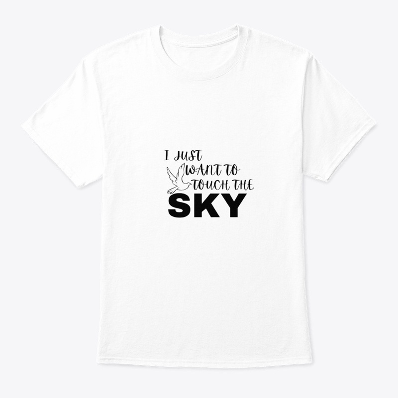 I Just Want To Touch The SKY 
