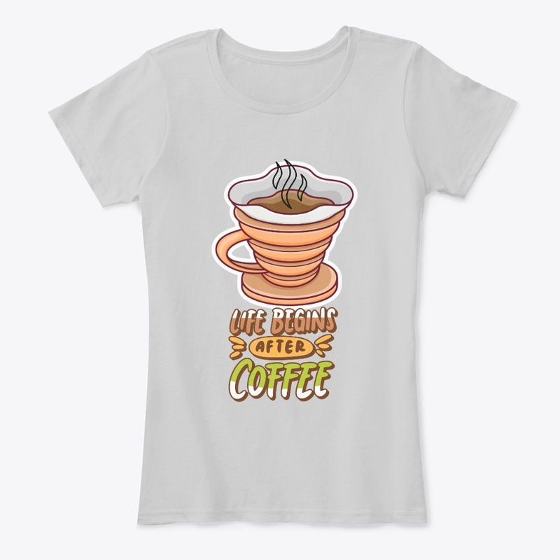 Life Begin After Coffee