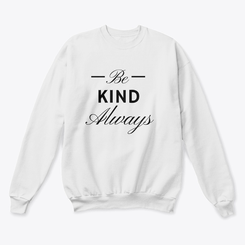 Be Always Kind