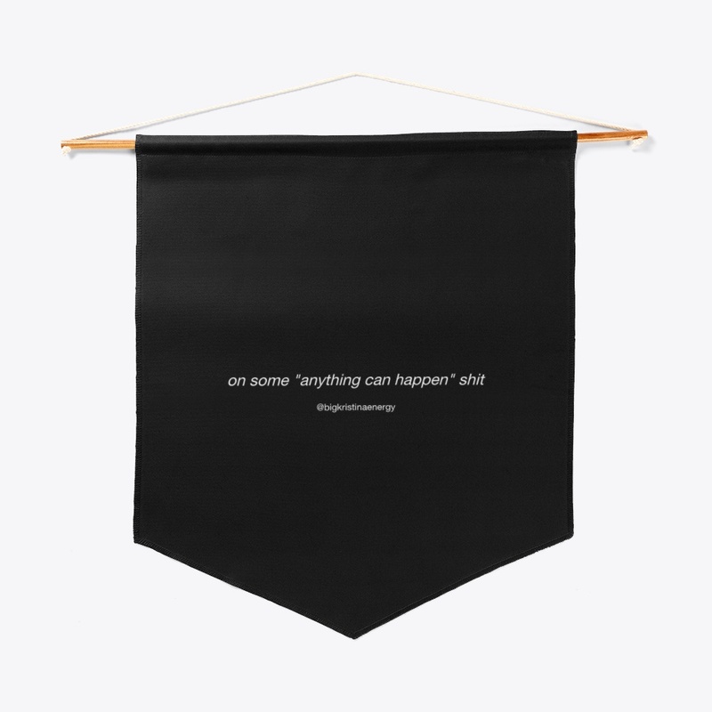 "Anything Can Happen"