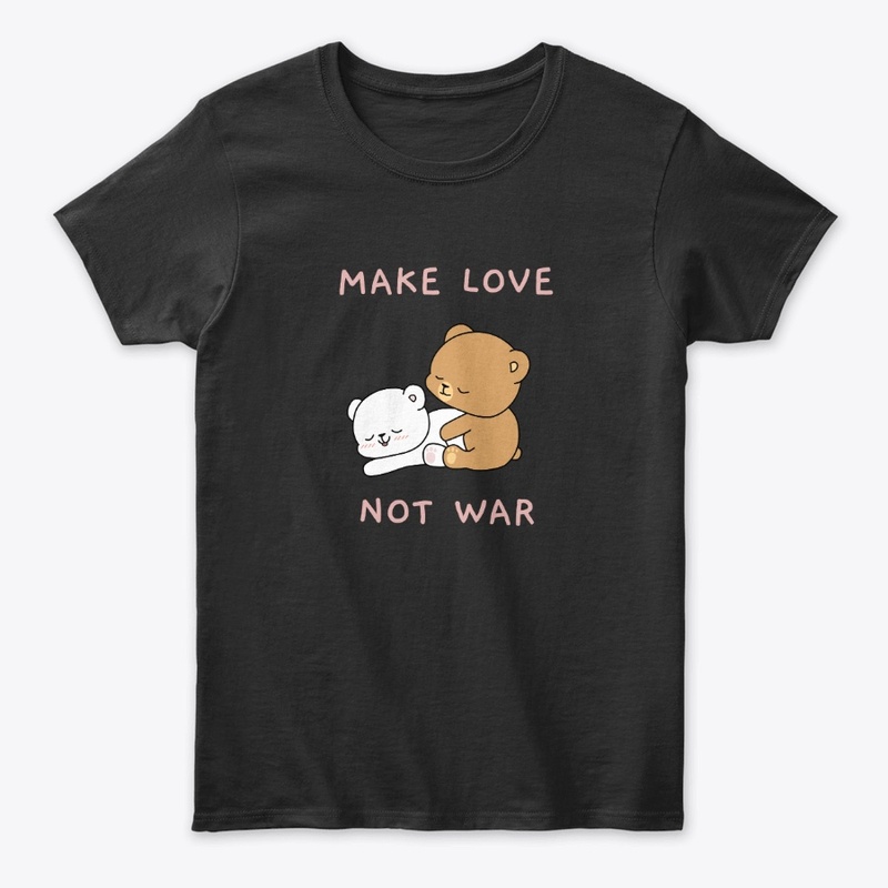 MAKE LOVE NOT WAR