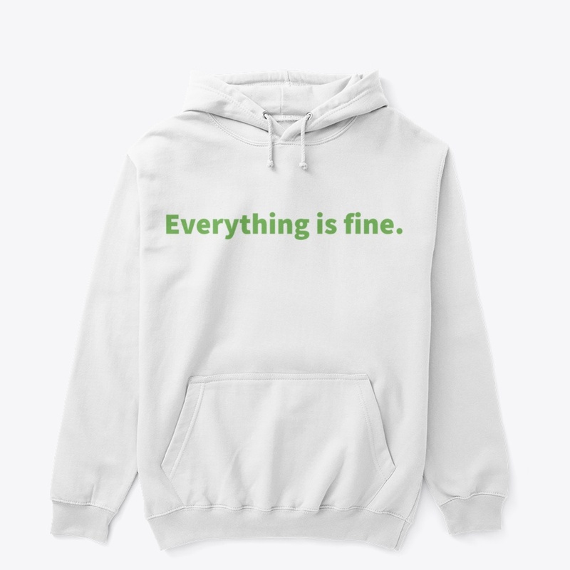 Everything is fine.