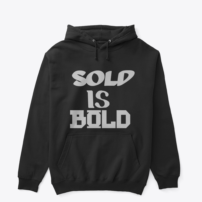 SOLD IS BOLD