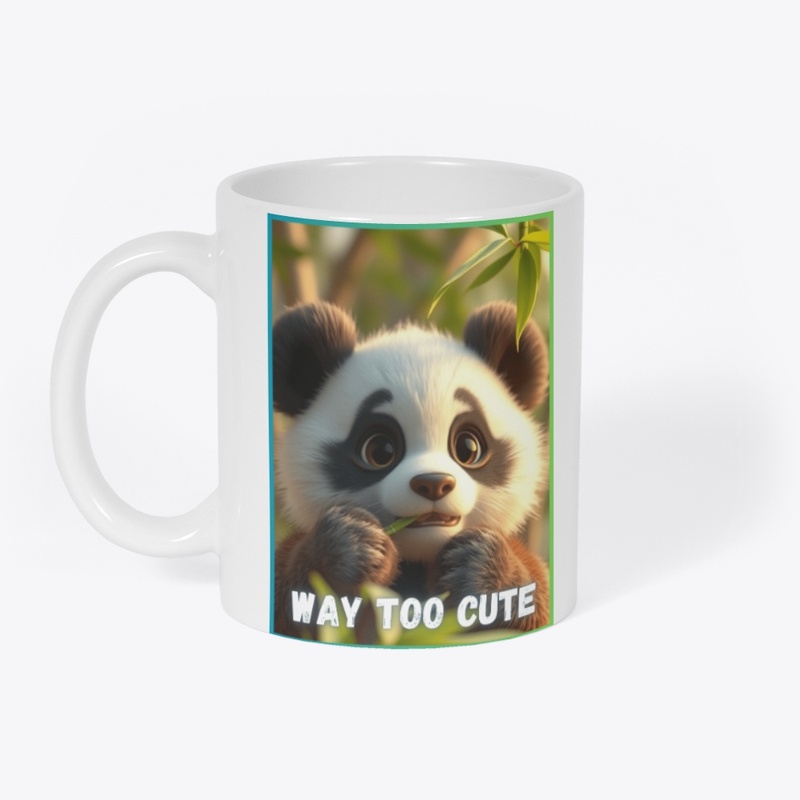 Way Too Cute - Panda