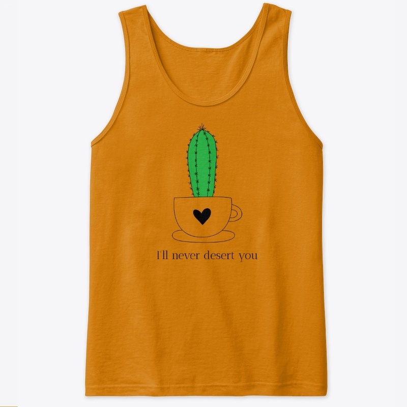 I'll never Desert You Epic Cactus Design