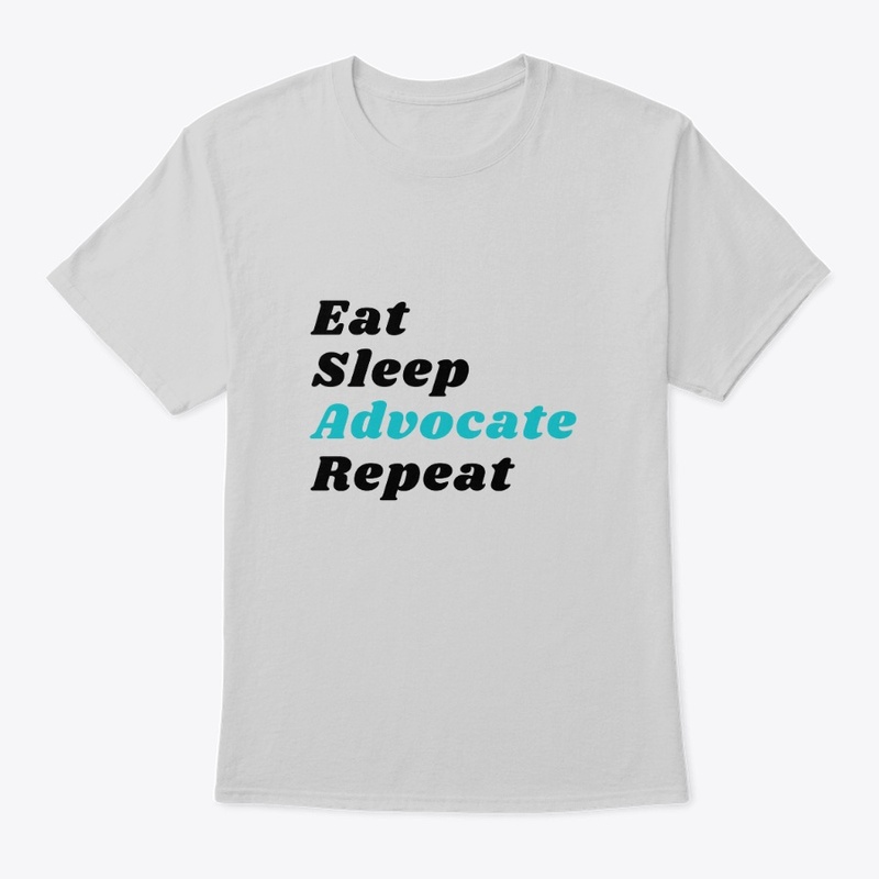Eat Sleep Advocate Repeat Light