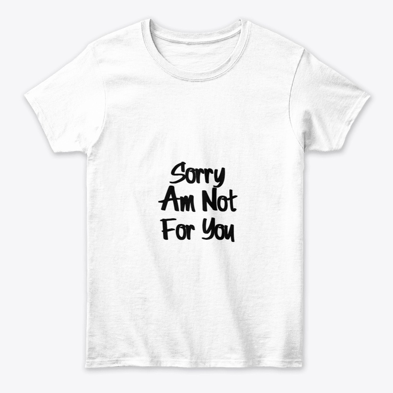 Sorry Am Not For You