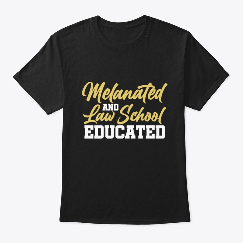 Melanated and Law School Educated