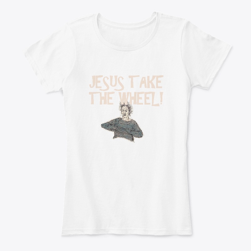 Jesus take the wheel!