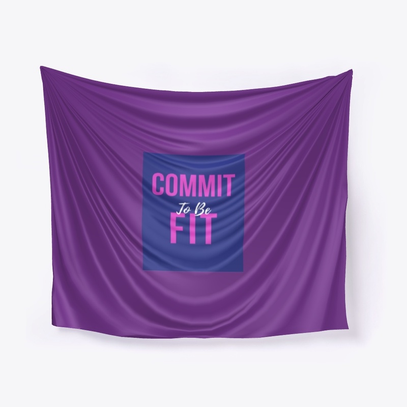 Fitness Quote - Commit To Be Fit