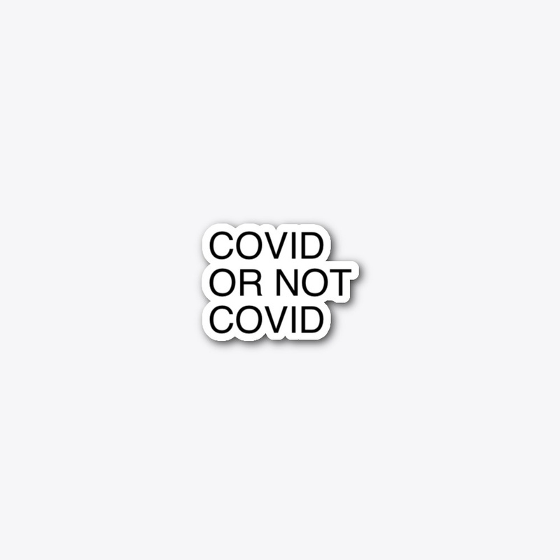 COVID OR NOT COVID