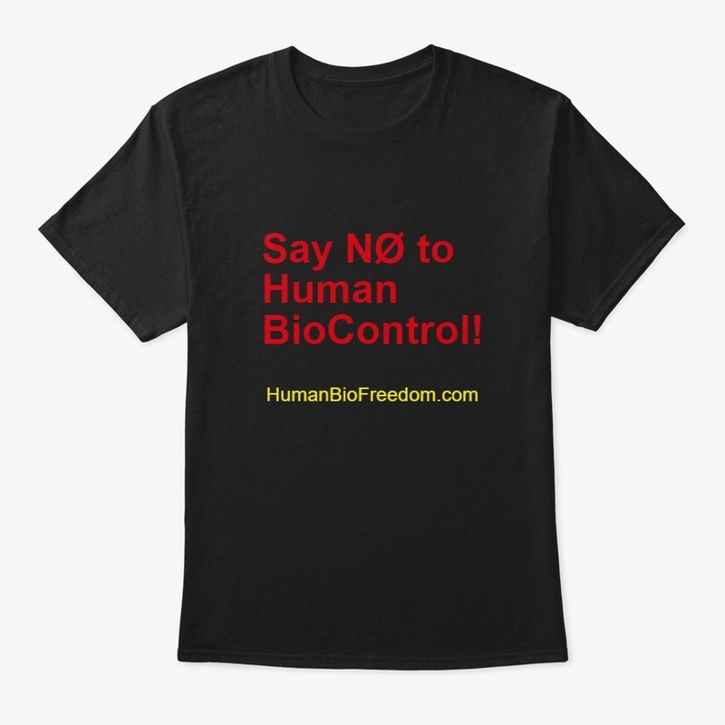 Say No to Human BioControl!