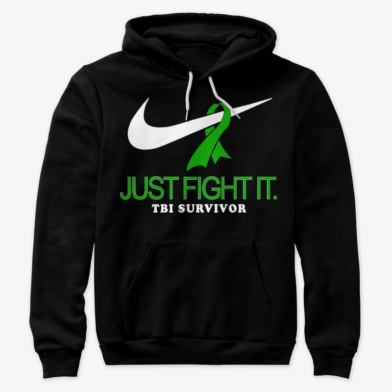 Just Fight It - TBI SURVIVOR