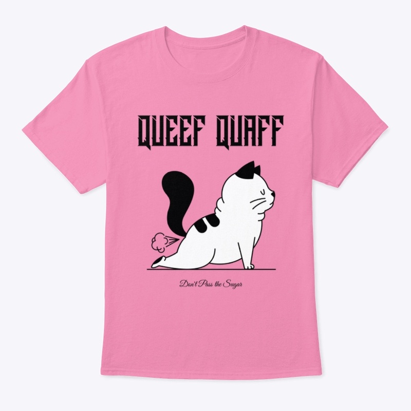QUEEF QUAFF - Don't Pass the Sugar