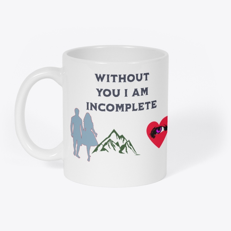 without you i am incomplete