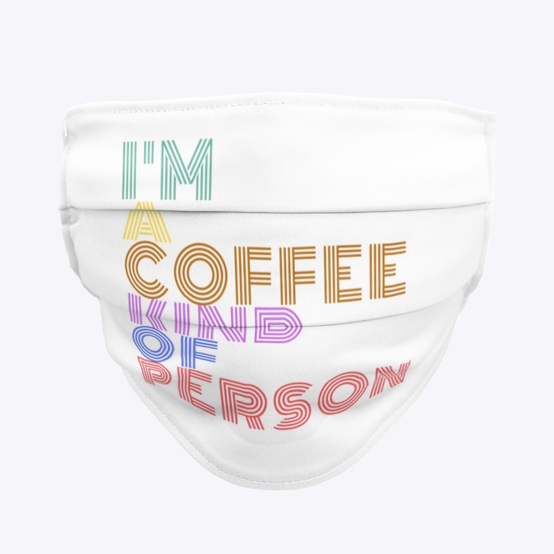Coffee Kind Of Person