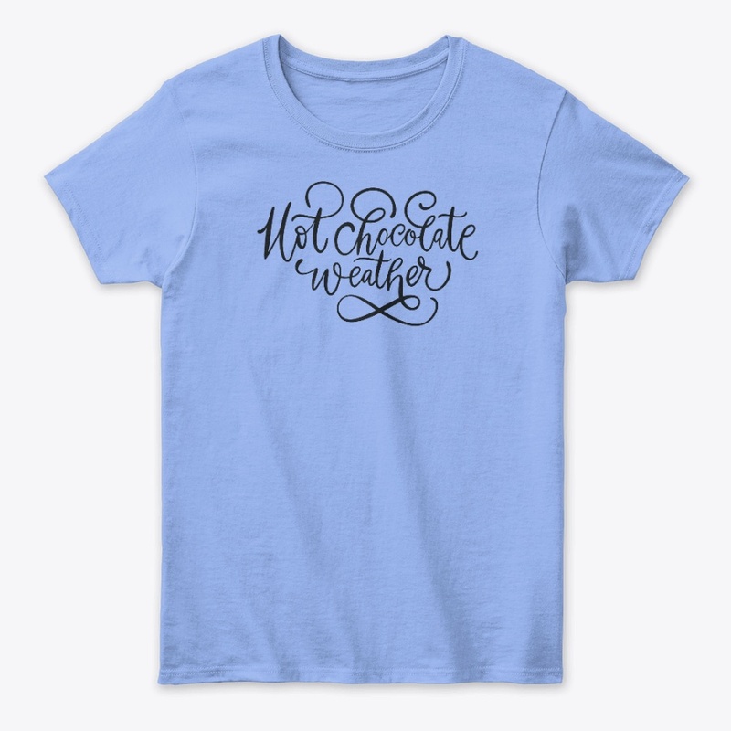 Hot Chocolate Weather Tee