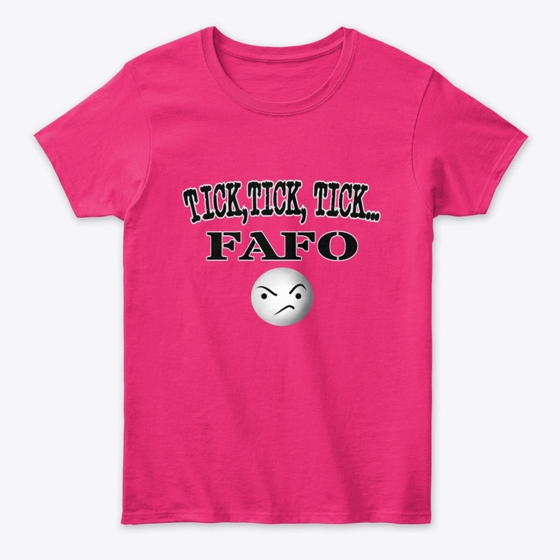TICK, TICK, TICK...FAFO