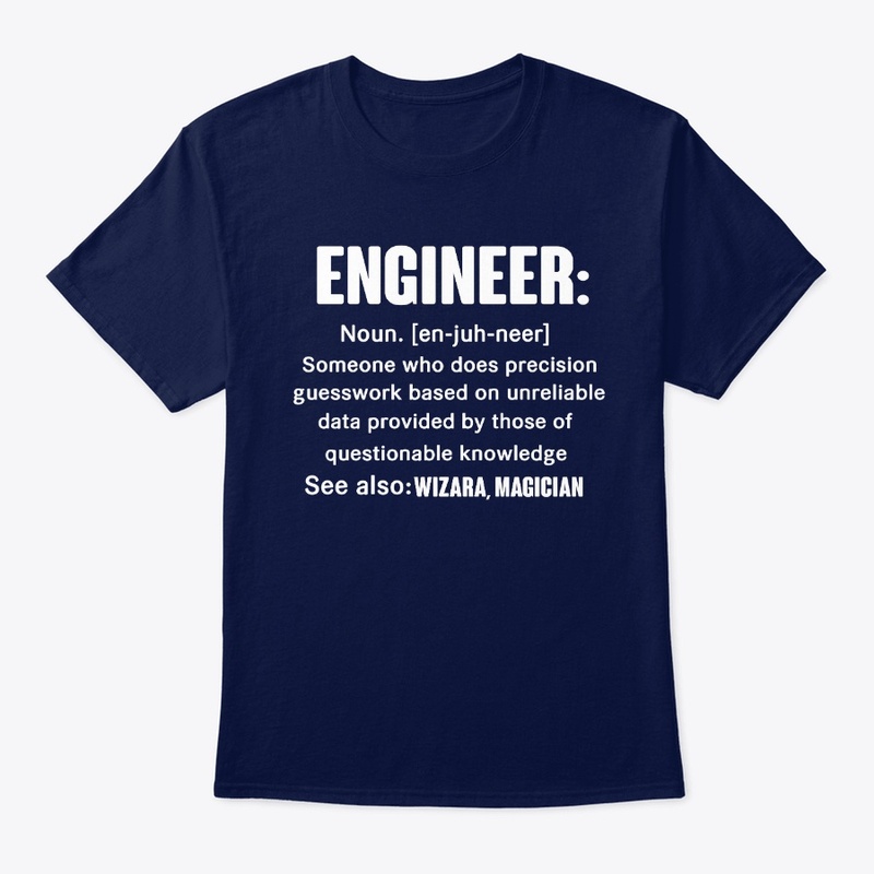 Engineering Gift Funny Engineer T Shirt