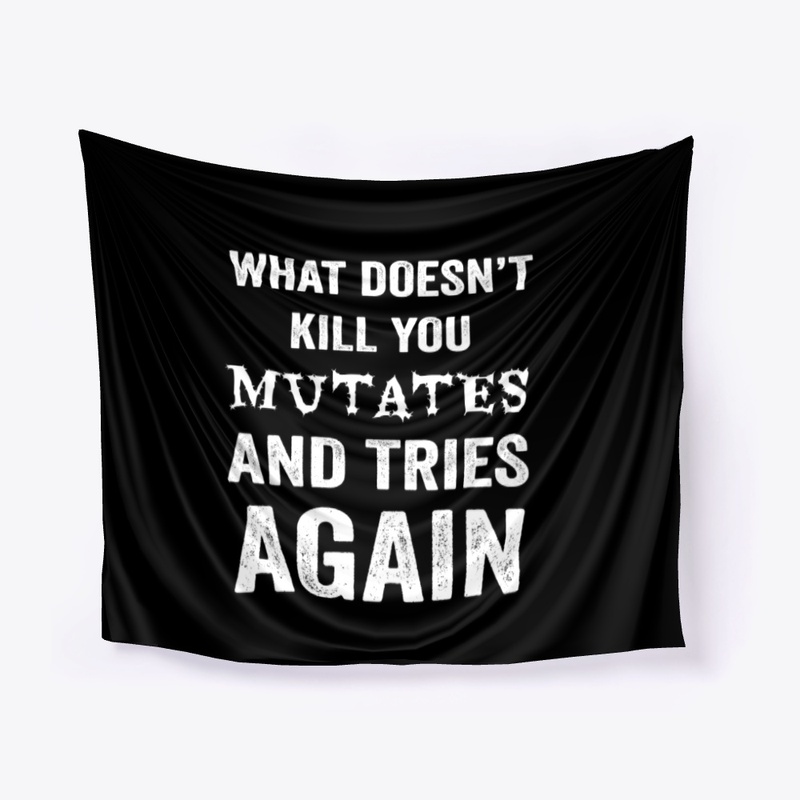What Doesn't Kill You Mutates Covid