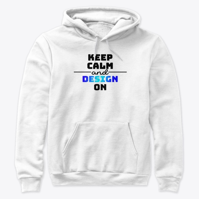 Keep Calm and Design On Series