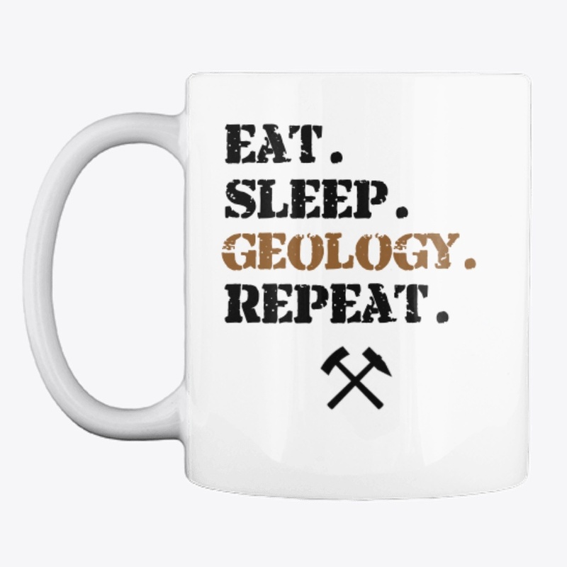 Eat. Sleep. Geology. Repeat. Mug