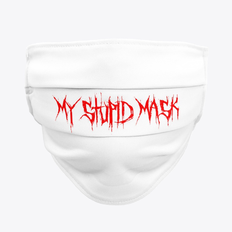 My Stupid Mask