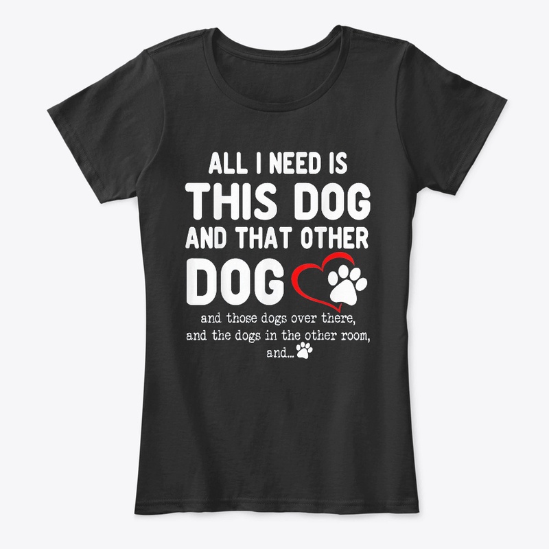 All I Need Is This Dog