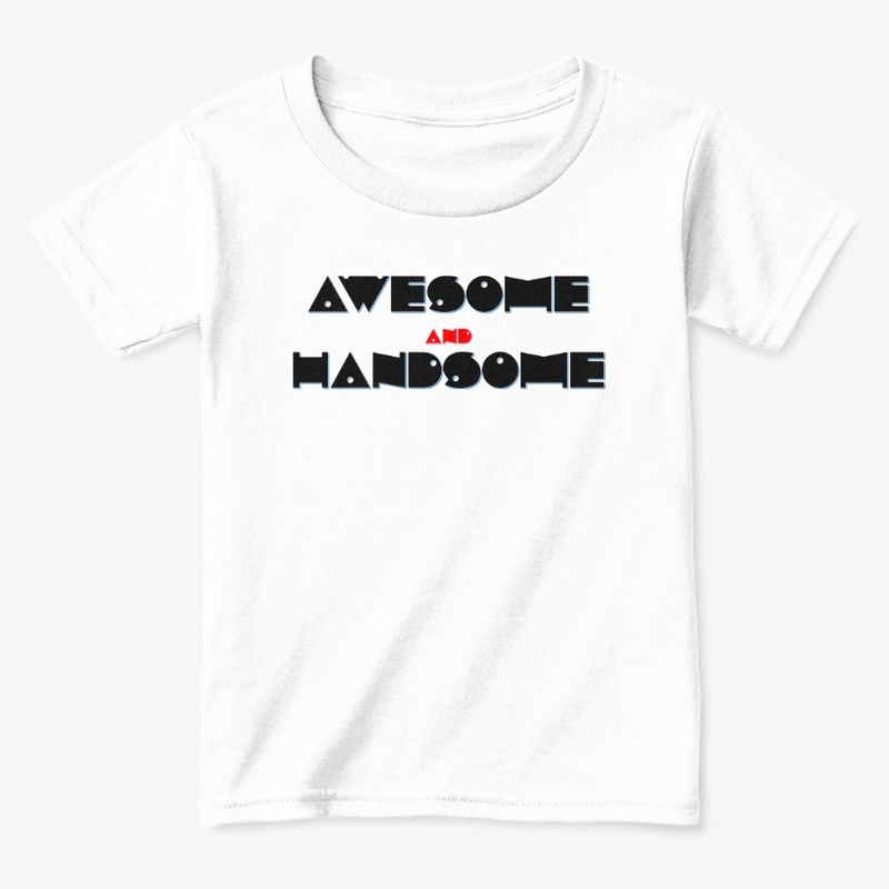 AWESOME AND HANDSOME FOR MAN