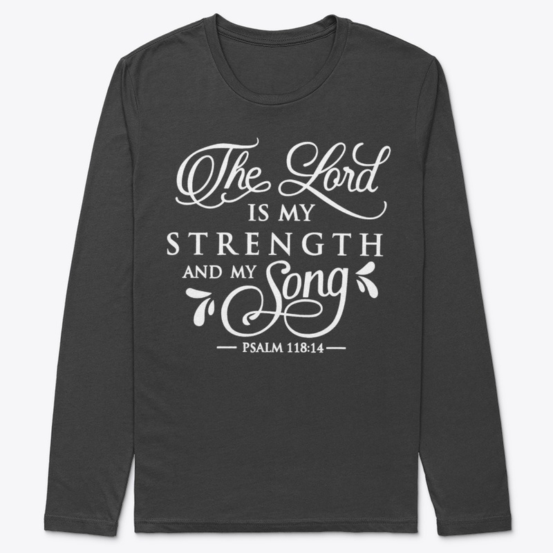 THE LORD IS MY STRENGTH
