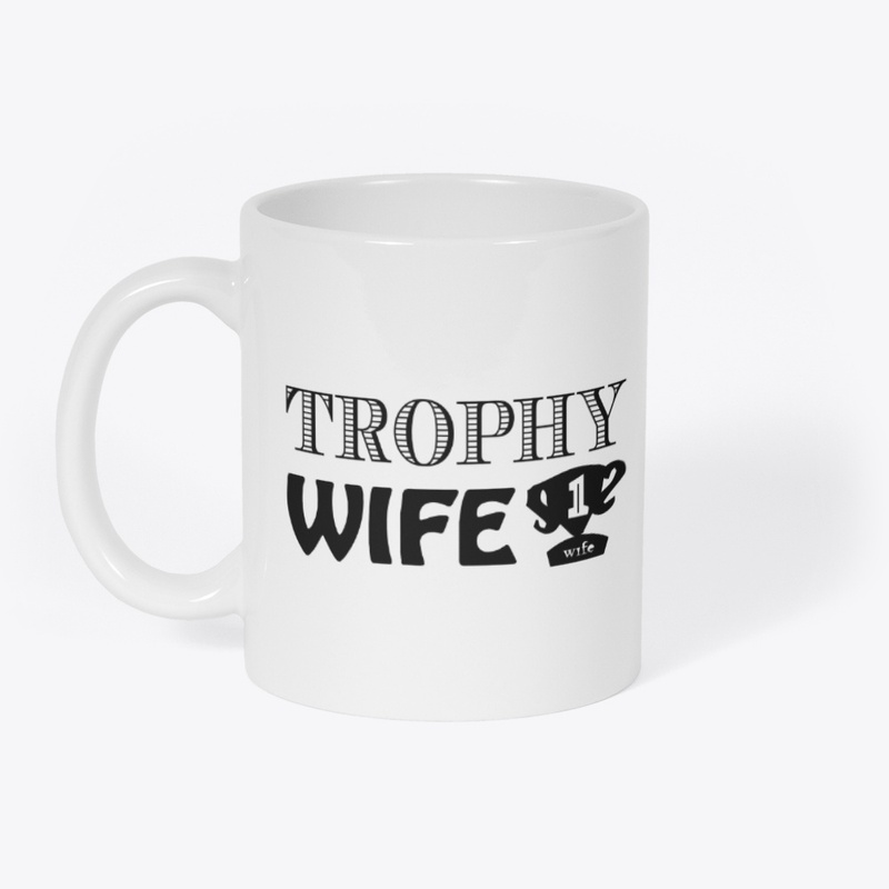 Trophy Wife Number One