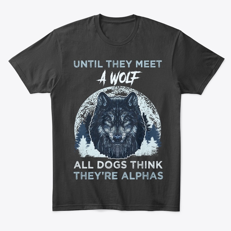 Until Wolf - Dogs Think They're Alphas