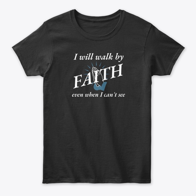 I will walk by FAITH