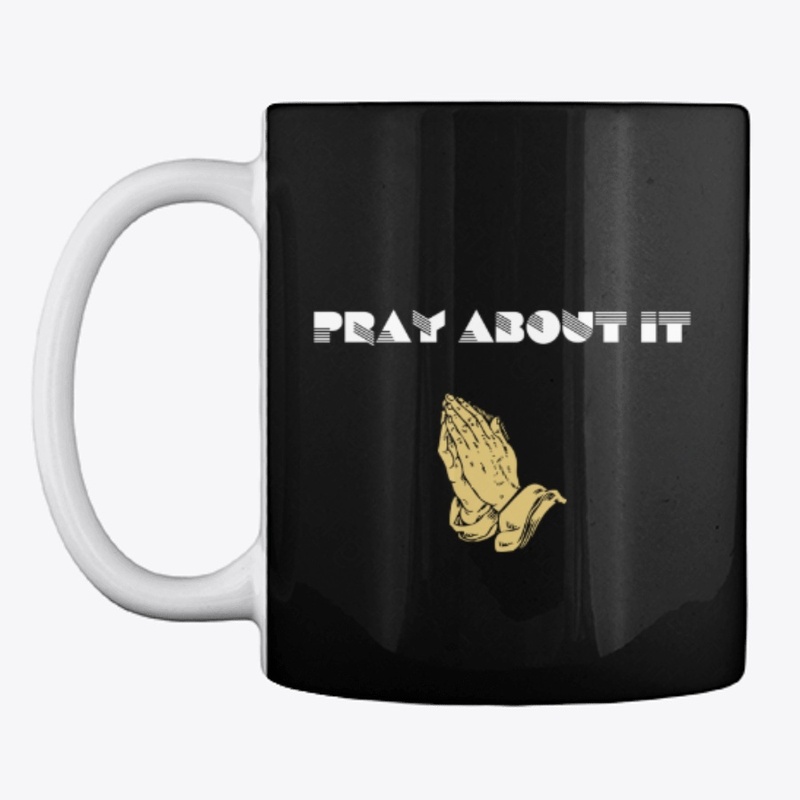 Pray About It
