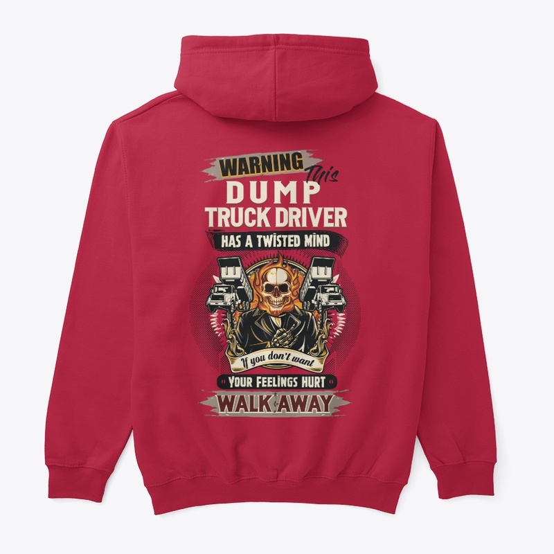 Dump Truck Driver Can Hurt Your Feelings