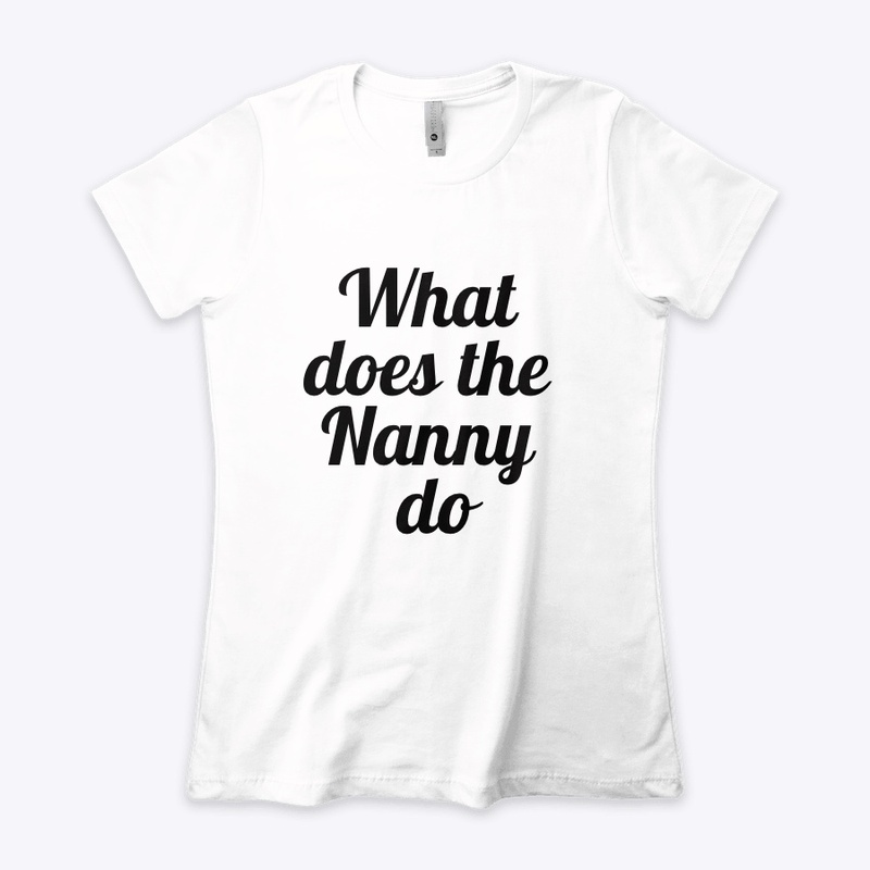What does the Nanny do