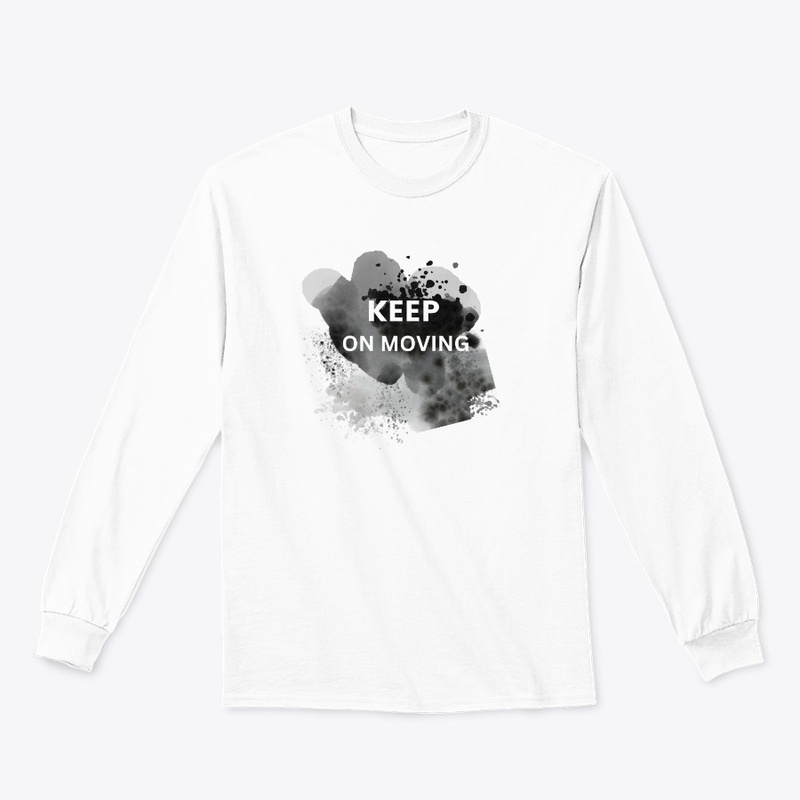 "KEEP ON MOVING" - Motivational T-Shirt