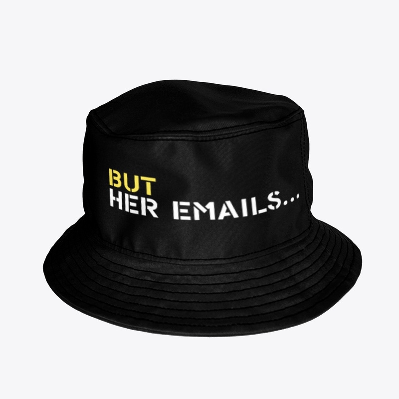 But Her Emails...