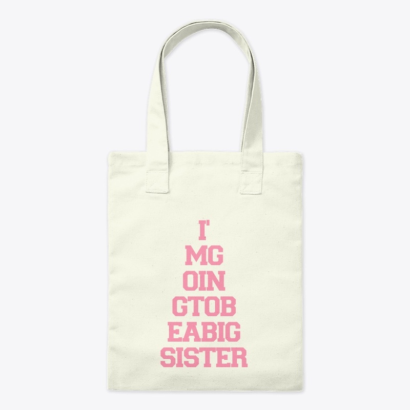 I'm Going To Be A Big Sister Design 1