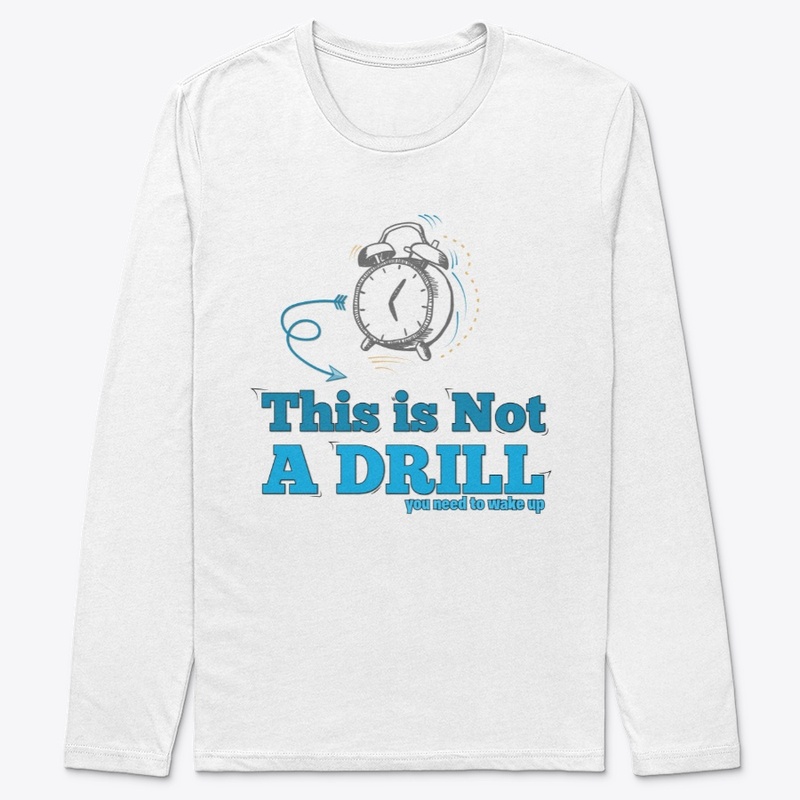 This is Not A Drill Funny T Shirt
