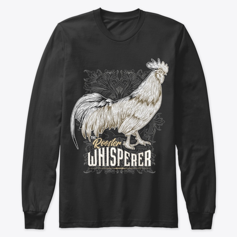 The Rooster Whisperer For Chicken Farmer