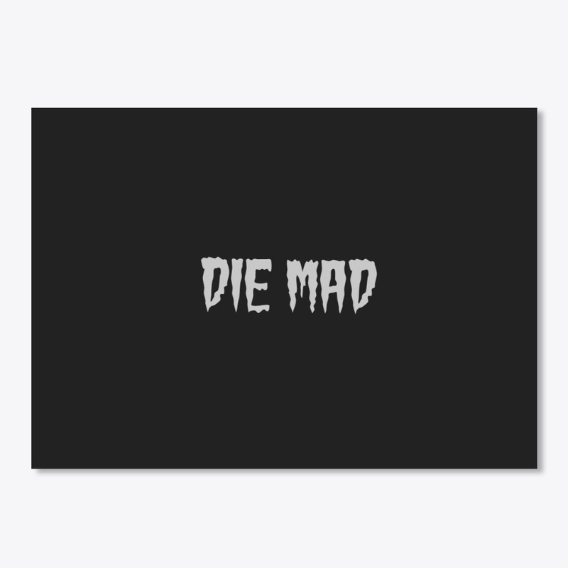 Die Mad