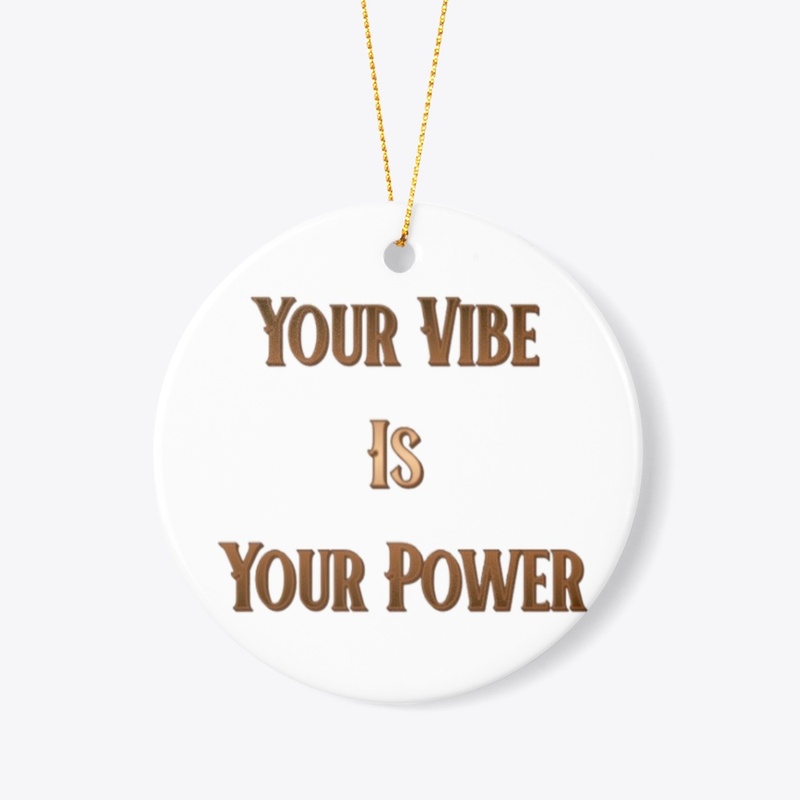 Your Vibe is Your Power