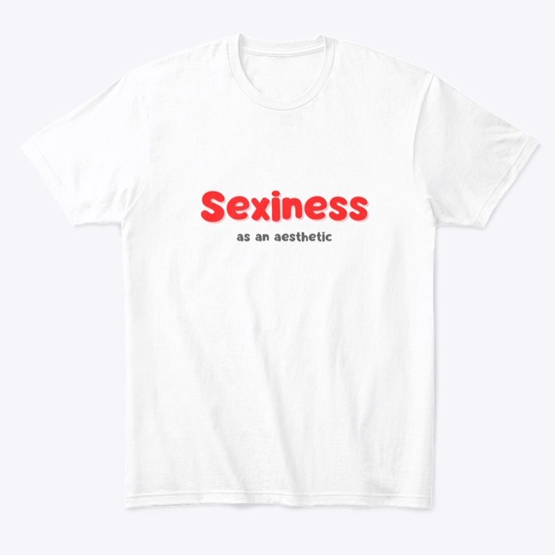 Sexiness as an aesthetic