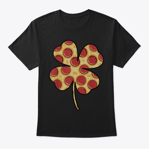 Shamrock Pizza Shirt St Patricks Day Iri Black T-Shirt Front