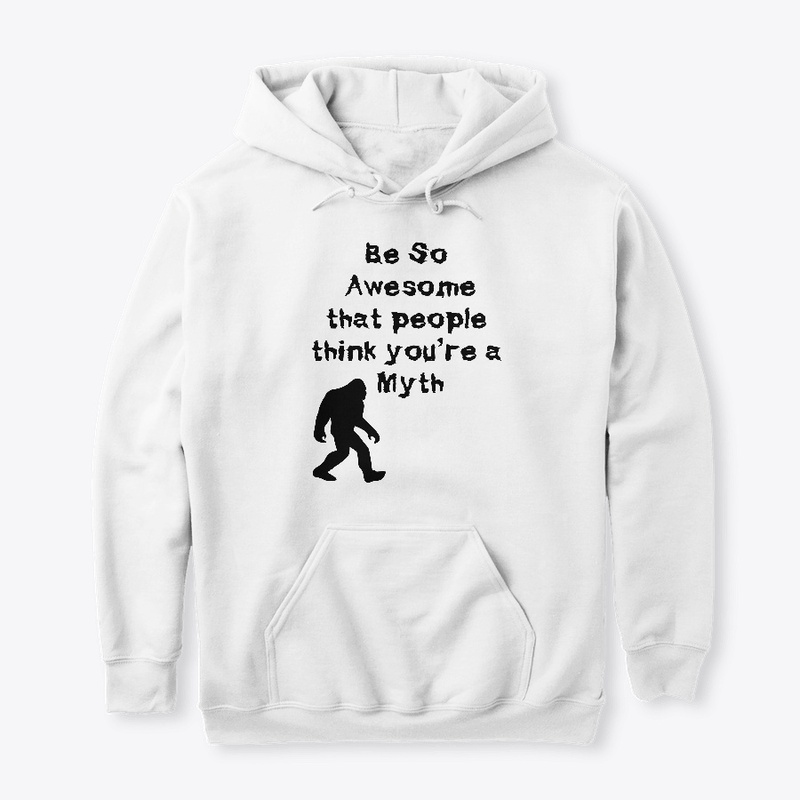Be so Awesome people think your a Myth