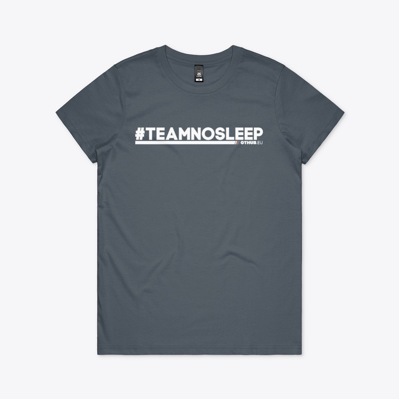 #TEAMNOSLEEP 2.0 (Women's)