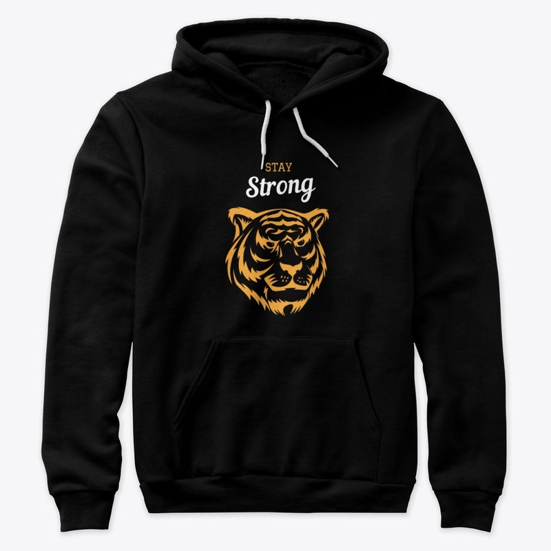 Stay Strong Tiger