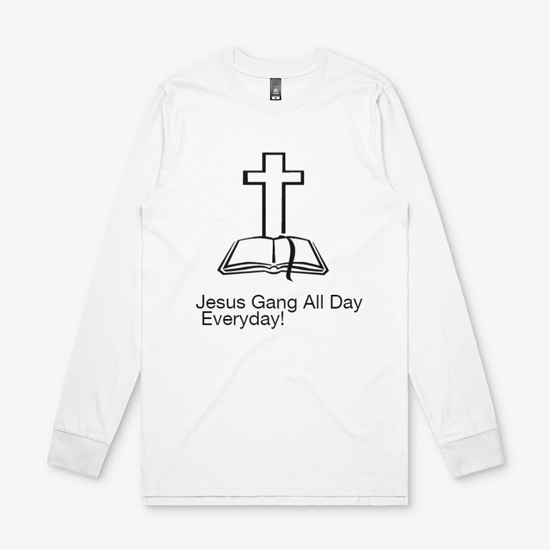 Jesus Gang All Day EveryDay!